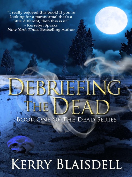 Title details for Debriefing the Dead by Kerry Blaisdell - Available